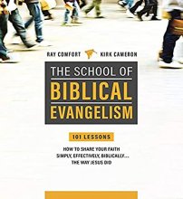 Cover art for School Of Biblical Evangelism: 101 Lessons: How To Share Your Faith Simply, Effectively, Biblically... The Way Jesus Did