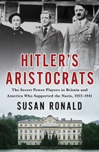 Cover art for Hitler's Aristocrats: The Secret Power Players in Britain and America Who Supported the Nazis, 1923–1941