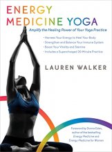 Cover art for Energy Medicine Yoga: Amplify the Healing Power of Your Yoga Practice