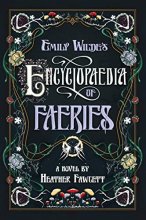 Cover art for Emily Wilde's Encyclopaedia of Faeries: Book One of the Emily Wilde Series (Emily Wilde, 1)