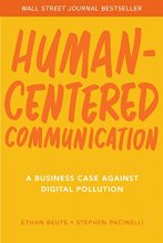 Cover art for Human-Centered Communication: A Business Case Against Digital Pollution