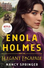 Cover art for Enola Holmes and the Elegant Escapade (Enola Holmes, 8)