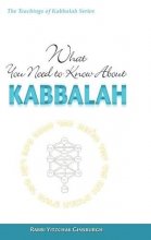 Cover art for What You Need to Know About Kabbalah (Teachings of Kabbalah)