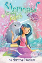 Cover art for The Narwhal Problem (19) (Mermaid Tales)