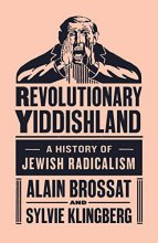 Cover art for Revolutionary Yiddishland: A History of Jewish Radicalism