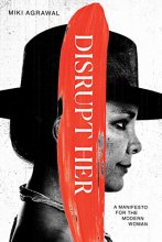 Cover art for Disrupt-Her: A Manifesto for the Modern Woman
