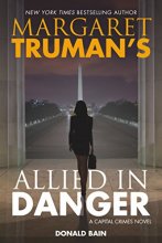 Cover art for Margaret Truman's Allied in Danger (Series Starter, Capital Crimes #30)