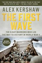 Cover art for The First Wave: The D-Day Warriors Who Led the Way to Victory in World War II