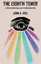 Cover art for The Eighth Tower: On Ultraterrestrials and the Superspectrum