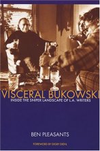 Cover art for Visceral Bukowski: Inside the Sniper Landscape of L.A. Writers
