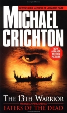 Cover art for The 13th Warrior (Previously Published as Eaters of the Dead )