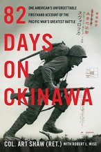 Cover art for 82 Days on Okinawa: One American's Unforgettable Firsthand Account of the Pacific War's Greatest Battle