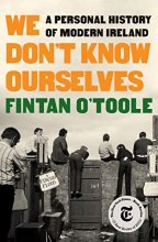 Cover art for We Don't Know Ourselves: A Personal History of Modern Ireland