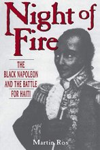 Cover art for Night Of Fire: The Black Napoleon And The Battle For Haiti