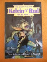 Cover art for The Adventures of Kelvin of Rud: Final Magic (Orc's Opal & Mouvar's Magic)