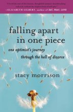 Cover art for Falling Apart in One Piece: One Optimist's Journey Through the Hell of Divorce