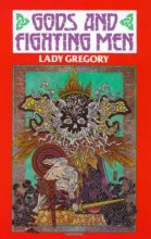 Cover art for Gods and Fighting Men: The Story of the Tuatha De Danaan & of the Fianna of Ireland (Coole Edition of Lady Gregory's Works; V. 3)
