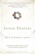 Cover art for Seven Desires: Looking Past What Separates Us to Learn What Connects Us