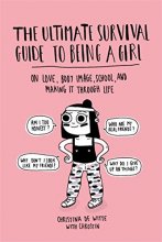 Cover art for Ultimate Survival Guide to Being a Girl