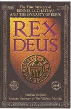 Cover art for Rex Deus: the True Mystery of Rennes-Le-Chateau and the Dynasty of Jesus