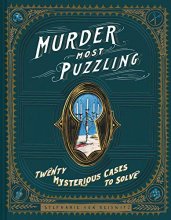 Cover art for Murder Most Puzzling: 20 Mysterious Cases to Solve (Murder Mystery Game, Adult Board Games, Mystery Games for Adults)