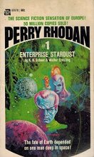 Cover art for Enterprise Stardust (Perry Rhodan, #1) by Karl-Herbert Scheer (1969-01-01)