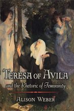Cover art for Teresa of Avila and the Rhetoric of Femininity