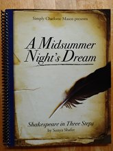 Cover art for A Midsummer Night's Dream, Shakespeare in Three Steps by Simply Charlotte Mason