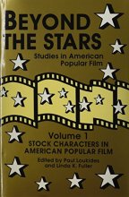 Cover art for Beyond the Stars: Stock Characters in American Popular Film: 1