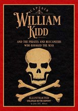Cover art for Captain William Kidd and the Pirates and Buccaneers Who Ravaged the Seas: Illustrated Enlarged Retro Reprint