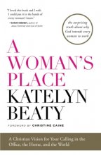 Cover art for A Woman's Place: A Christian Vision for Your Calling in the Office, the Home, and the World