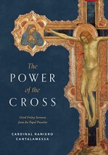 Cover art for The Power of the Cross: Good Friday Sermons from the Papal Preacher