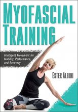 Cover art for Myofascial Training: Intelligent Movement for Mobility, Performance, and Recovery