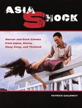 Cover art for Asia Shock: Horror and Dark Cinema from Japan, Korea, Hong Kong, and Thailand