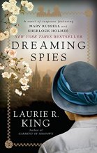 Cover art for Dreaming Spies: A novel of suspense featuring Mary Russell and Sherlock Holmes