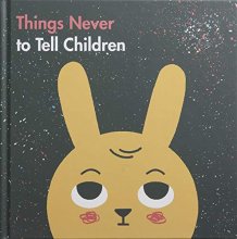 Cover art for Things Never to Tell Children