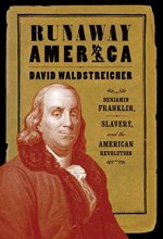 Cover art for Runaway America: Benjamin Franklin, Slavery, and the American Revolution