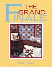 Cover art for Grand Finale: A Quilter's Guide to Finishing Projects