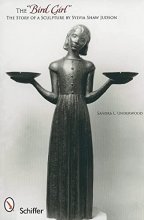 Cover art for The "Bird Girl": The Story of a Sculpture by Sylvia Shaw Judson