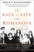 Cover art for The Race to Save the Romanovs: The Truth Behind the Secret Plans to Rescue the Russian Imperial Family