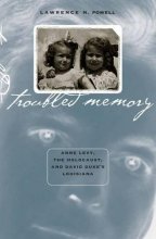 Cover art for Troubled Memory: Anne Levy, the Holocaust, and David Duke's Louisiana