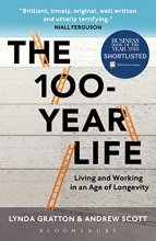 Cover art for The 100-Year Life: Living and Working in an Age of Longevity