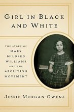 Cover art for Girl in Black and White: The Story of Mary Mildred Williams and the Abolition Movement