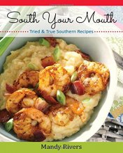 Cover art for South Your Mouth: Tried & True Southern Recipes (Best of the Best Presents)