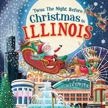 Cover art for 'Twas the Night Before Christmas in Illinois: A Twist on a Classic Christmas Tale and Fun Stocking Stuffer for Boys and Girls 4-8 (Night Before Christmas In)