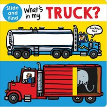 Cover art for What's in my Truck?: A slide and find book
