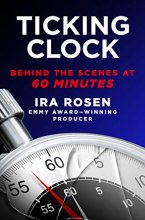 Cover art for Ticking Clock: Behind the Scenes at 60 Minutes