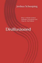 Cover art for Disillusioned: Why I Left the Eastern Orthodox Priesthood and Church
