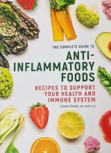 Cover art for The Complete Guide To Anti-Inflammatory Foods: Recipes To Support Your Health And Immune System By Lizzie Streit