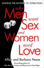 Cover art for Why Men Want Sex and Women Need Love: Solving the Mystery of Attraction
